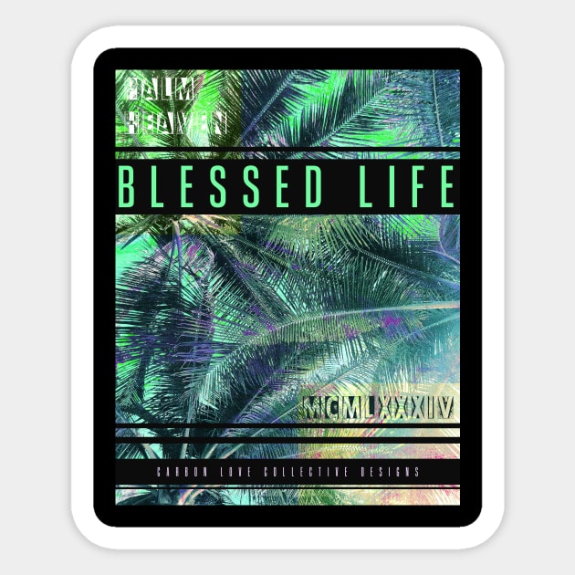 Bless Life - Beach Style - Surfer Design Sticker by Carbon Love
